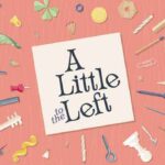 A Little to the Left