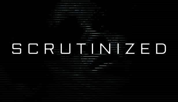 Scrutinized