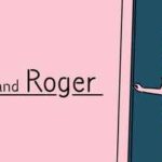 and Roger